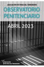 OBSERVATORIO DE POLÍTICA PENITENCIARIA DE LA AVT - ABRIL 2023